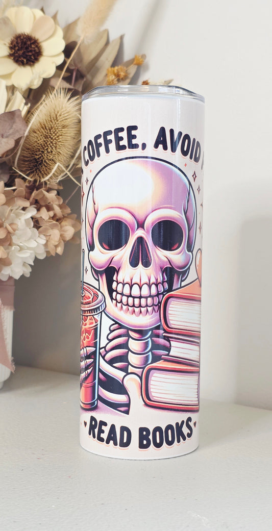 Drink Coffee, Avoid People, Read Books