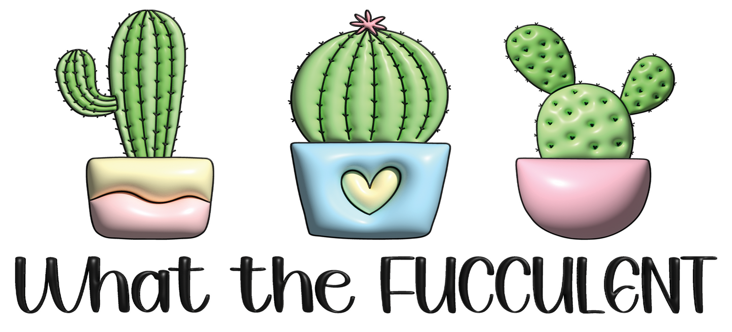What The Fucculent UV DTF Wrap