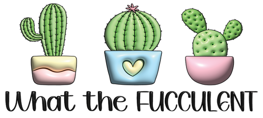 What The Fucculent UV DTF Wrap