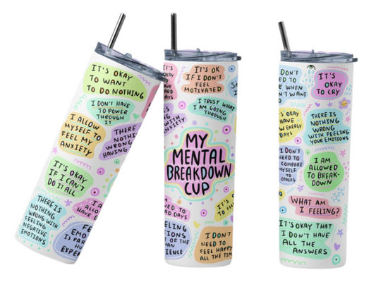 My Mental Breakdown Cup